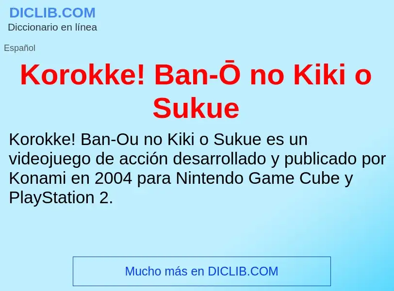 What is Korokke! Ban-Ō no Kiki o Sukue - meaning and definition