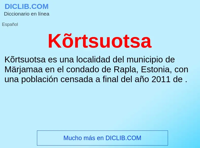 What is Kõrtsuotsa - definition