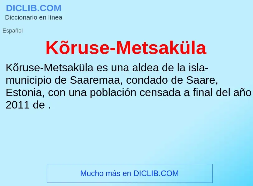 What is Kõruse-Metsaküla - definition