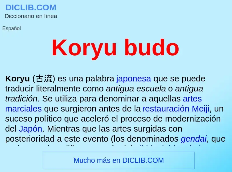 ¿Qué es Koryu budo ? - significado y definición