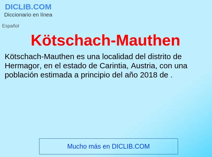 Τι είναι Kötschach-Mauthen - ορισμός