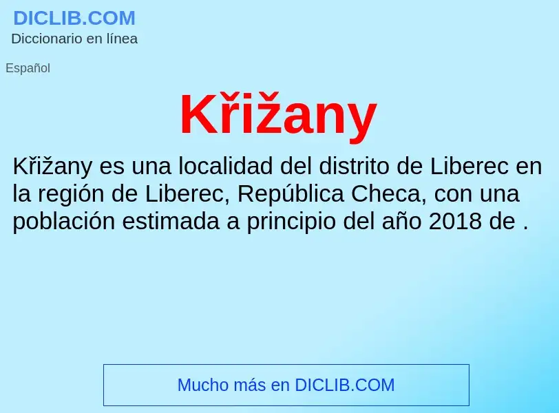 Qu'est-ce que Křižany - définition