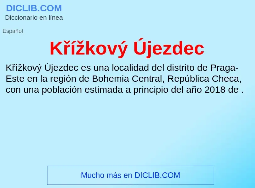 Qu'est-ce que Křížkový Újezdec - définition