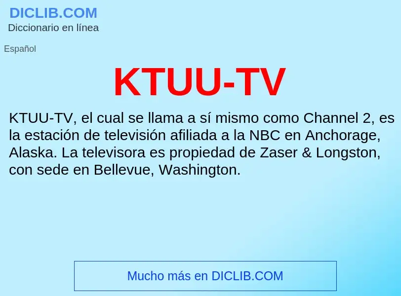 What is KTUU-TV - meaning and definition