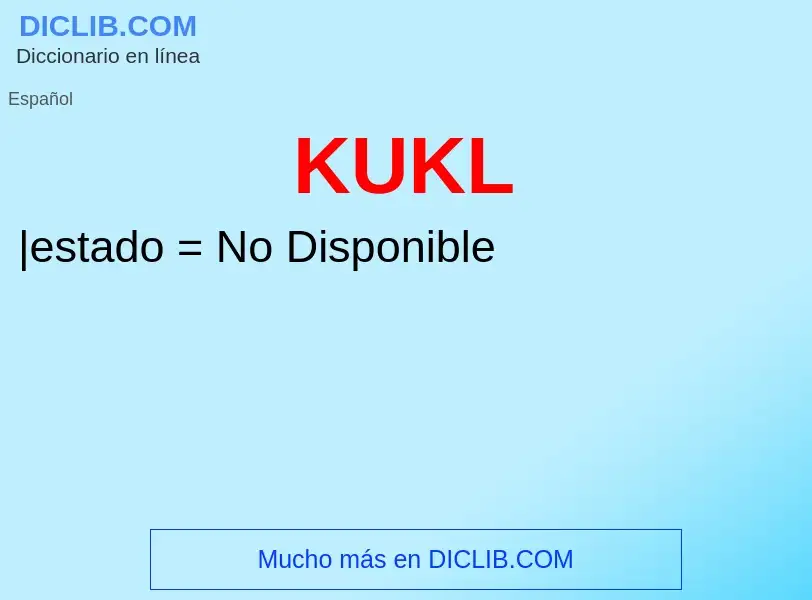 ¿Qué es KUKL? - significado y definición