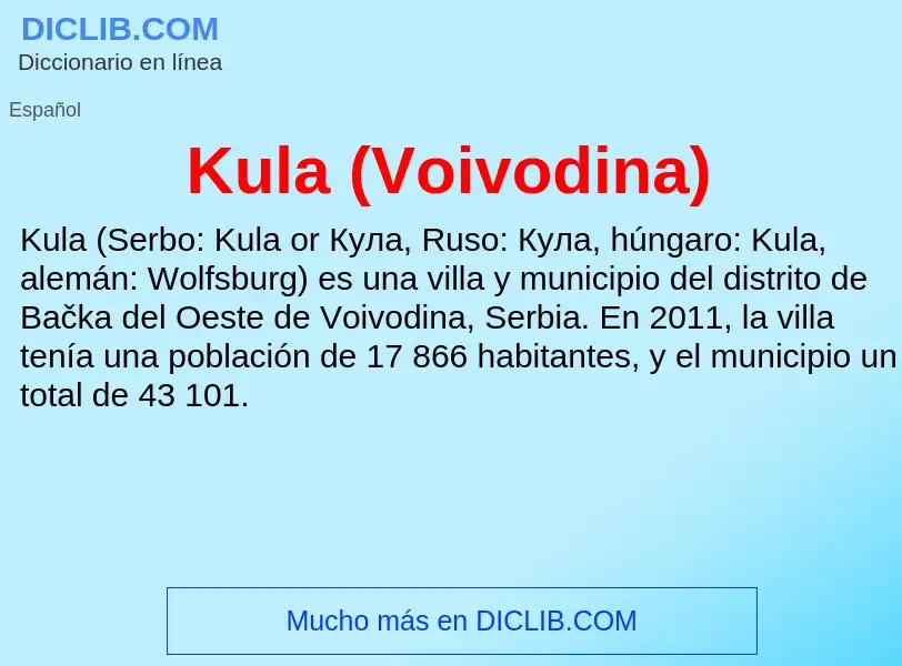 Che cos'è Kula (Voivodina) - definizione