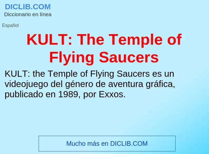 Qu'est-ce que KULT: The Temple of Flying Saucers - définition