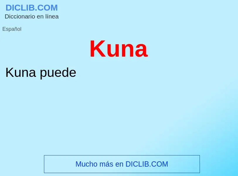 ¿Qué es Kuna? - significado y definición