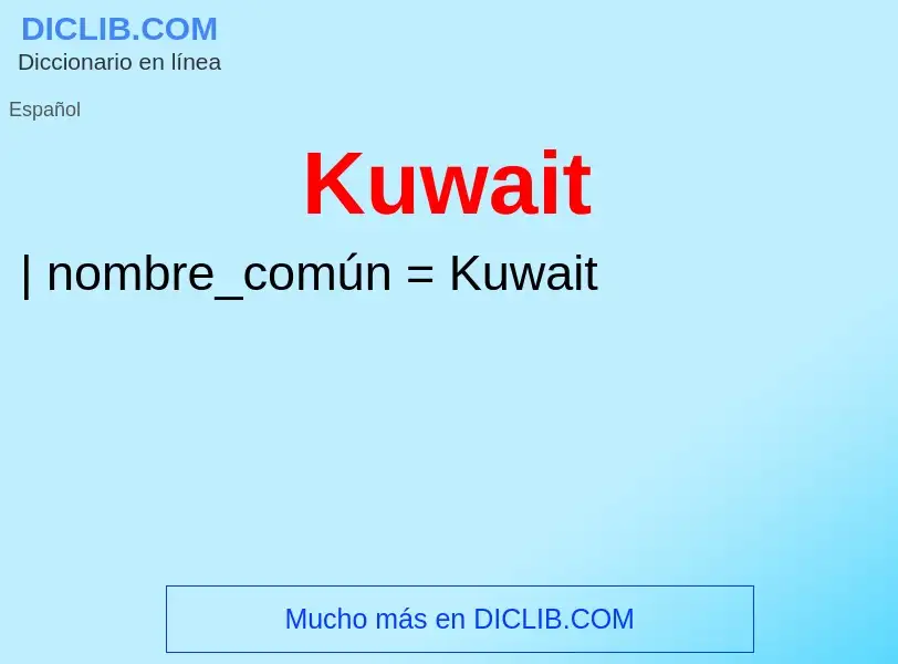 ¿Qué es Kuwait? - significado y definición