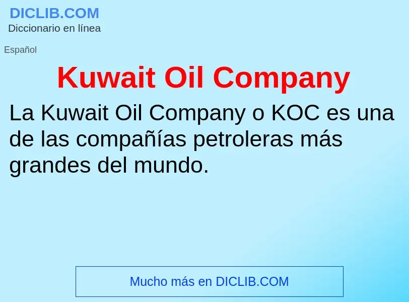 Что такое Kuwait Oil Company - определение