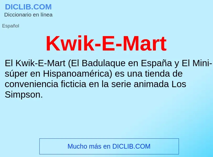 Qu'est-ce que Kwik-E-Mart - définition