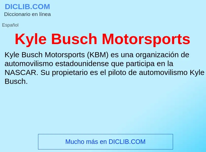 Τι είναι Kyle Busch Motorsports - ορισμός