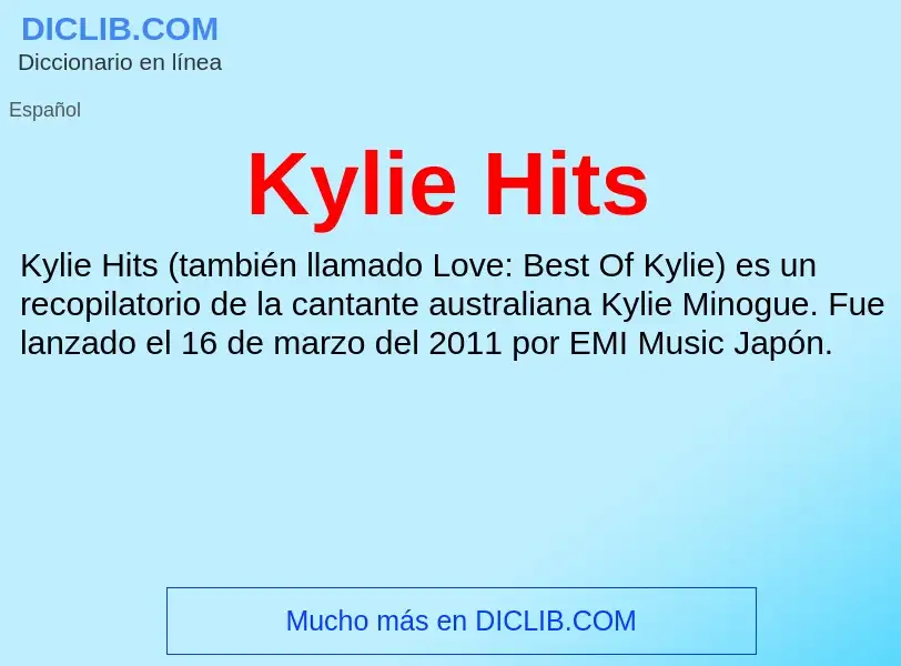 Τι είναι Kylie Hits - ορισμός