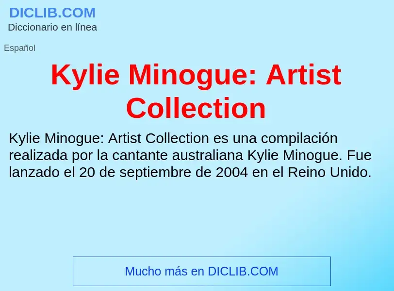 Τι είναι Kylie Minogue: Artist Collection - ορισμός