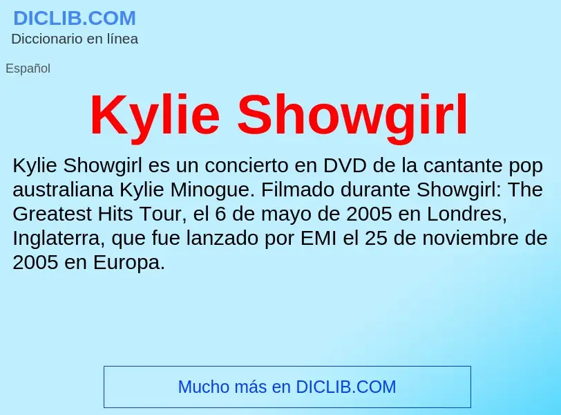 Τι είναι Kylie Showgirl - ορισμός