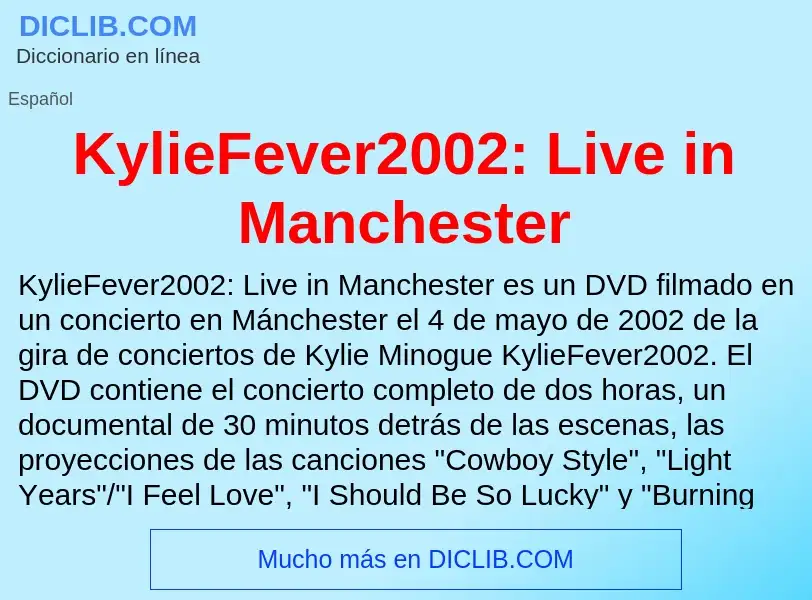 Τι είναι KylieFever2002: Live in Manchester - ορισμός