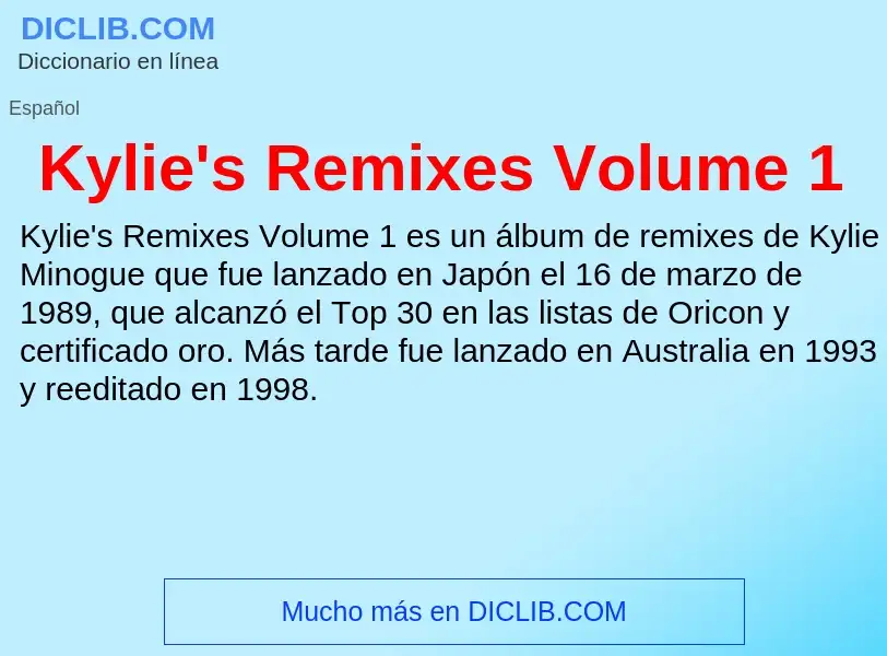 Τι είναι Kylie's Remixes Volume 1 - ορισμός