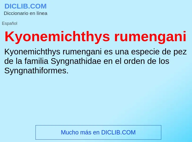 Τι είναι Kyonemichthys rumengani - ορισμός