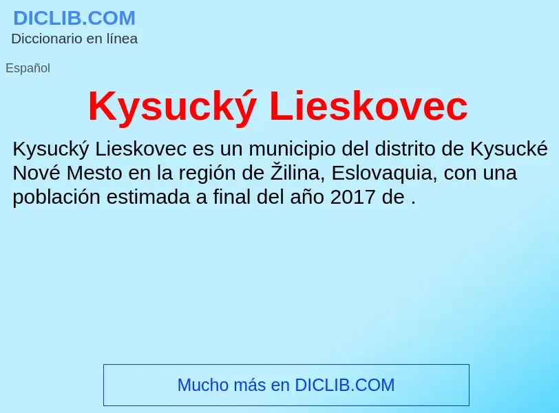 Τι είναι Kysucký Lieskovec - ορισμός