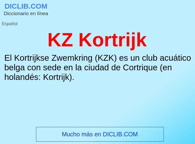 What is KZ Kortrijk - definition