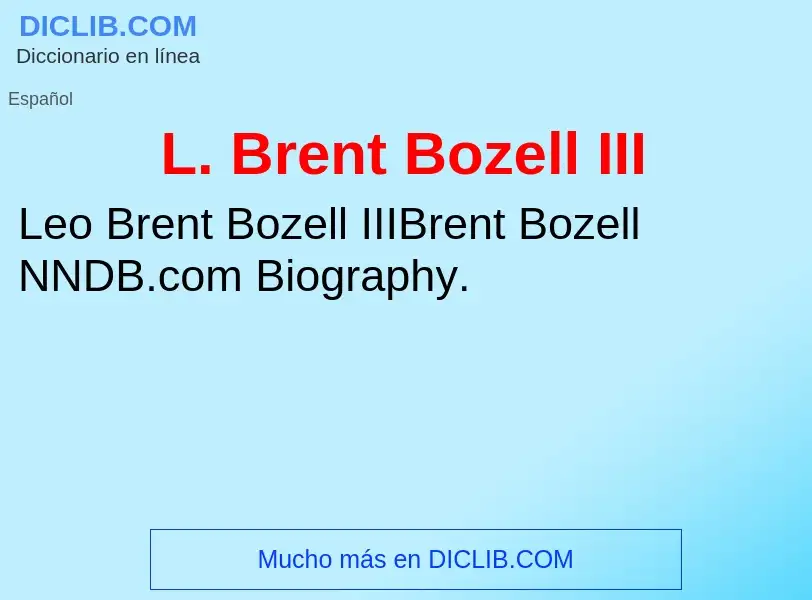 Wat is L. Brent Bozell III - definition