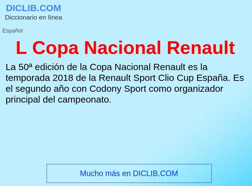 O que é L Copa Nacional Renault - definição, significado, conceito