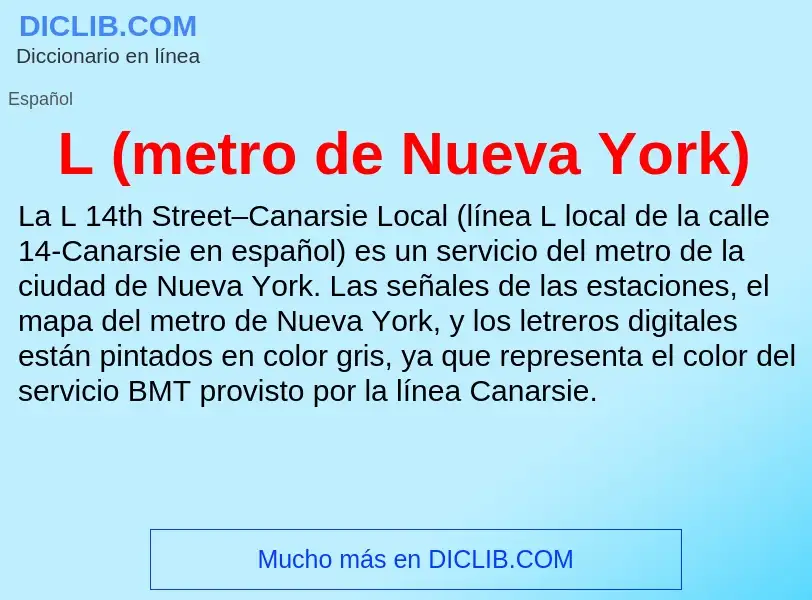 O que é L (metro de Nueva York) - definição, significado, conceito