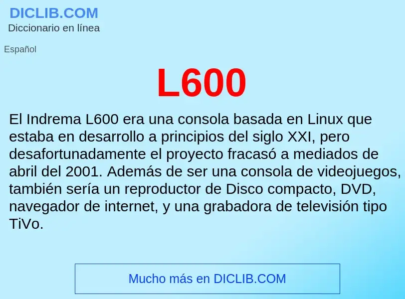 O que é L600 - definição, significado, conceito