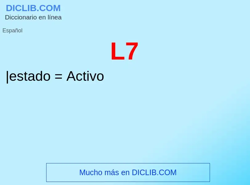 O que é L7 - definição, significado, conceito