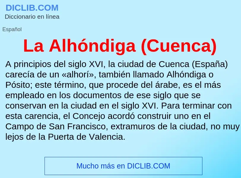 O que é La Alhóndiga (Cuenca) - definição, significado, conceito