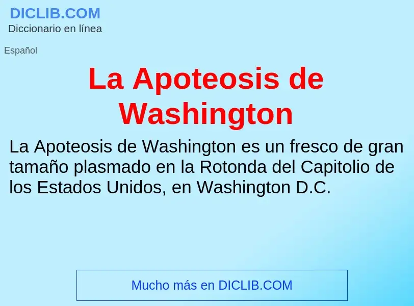 Τι είναι La Apoteosis de Washington - ορισμός