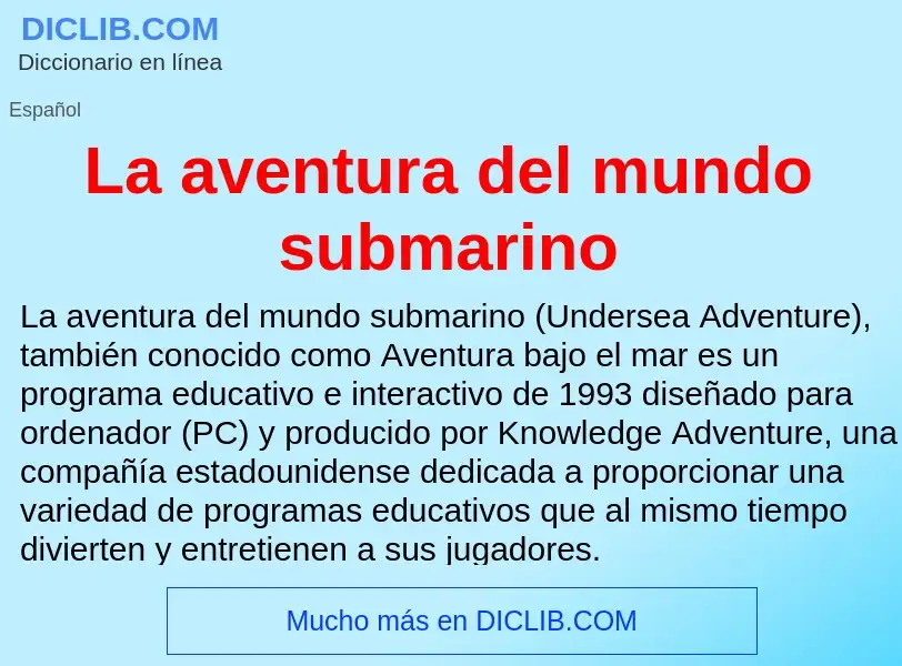 Что такое La aventura del mundo submarino - определение