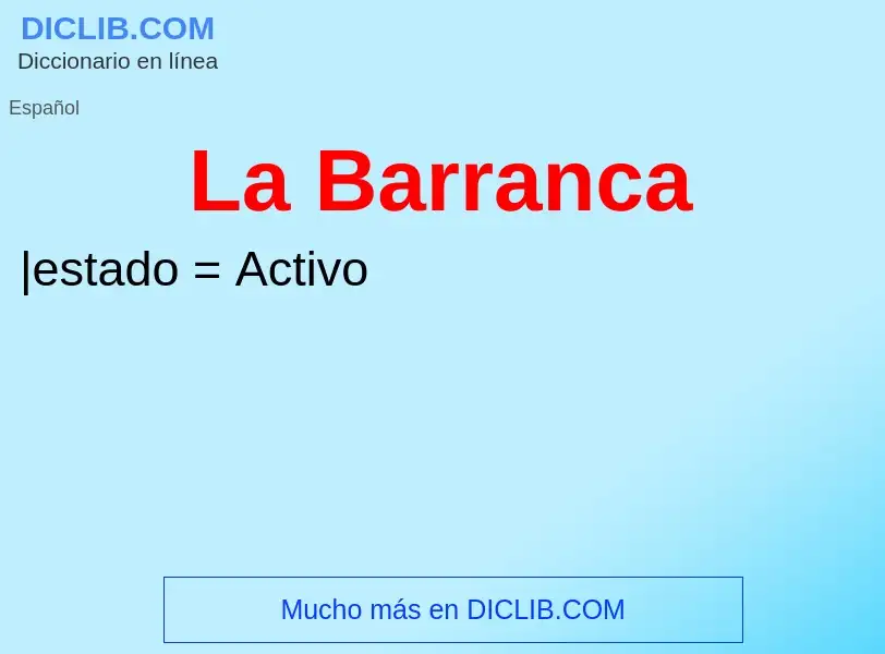 What is La Barranca - definition