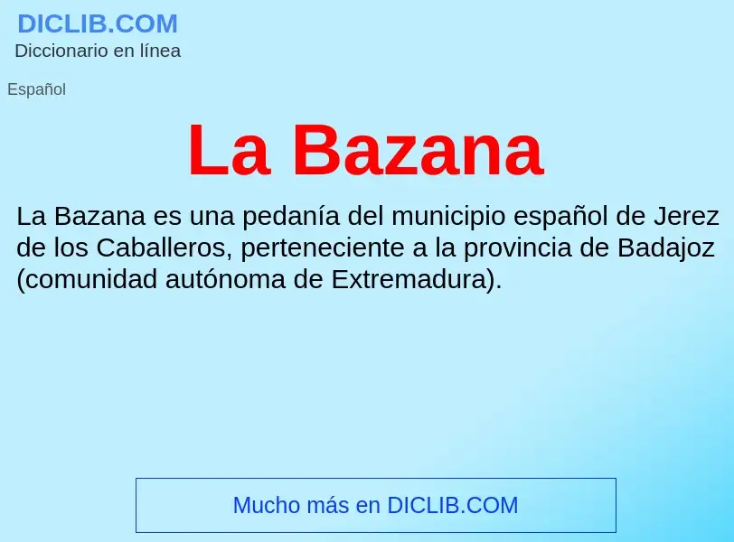 What is La Bazana - definition