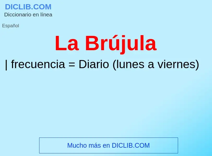 What is La Brújula - meaning and definition