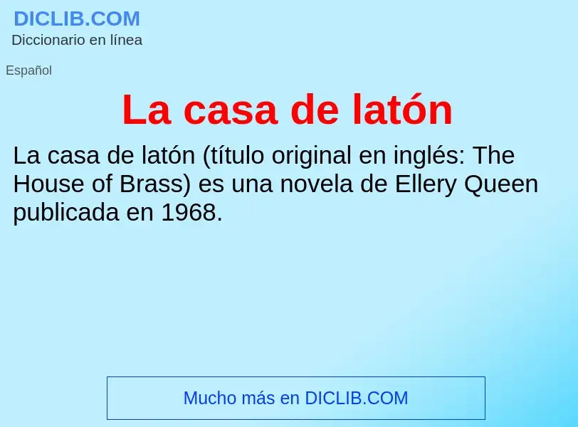 Che cos'è La casa de latón - definizione