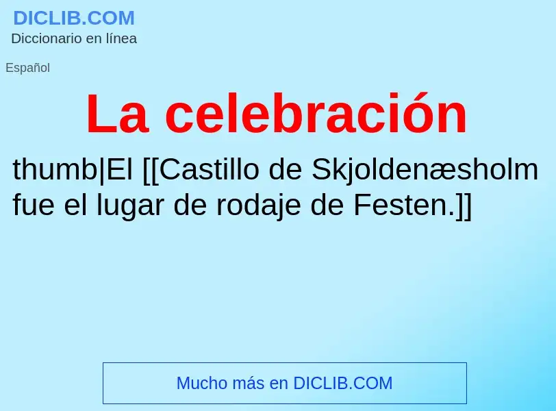 Was ist La celebración - Definition