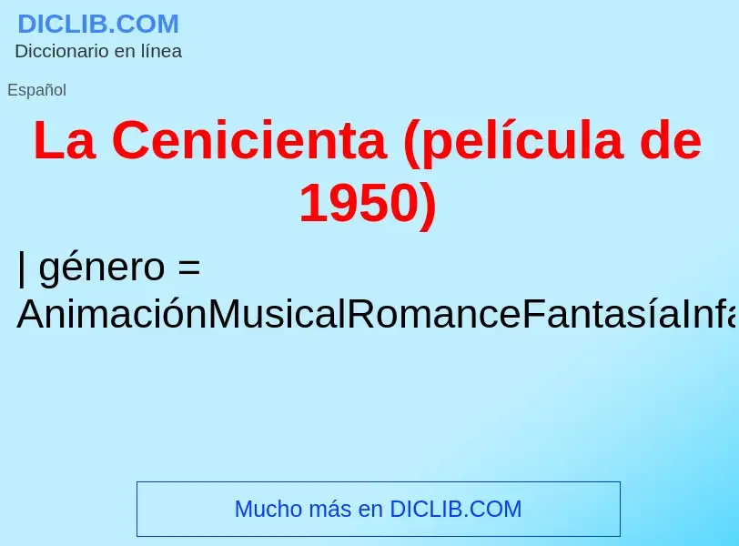 Qu'est-ce que La Cenicienta (película de 1950) - définition