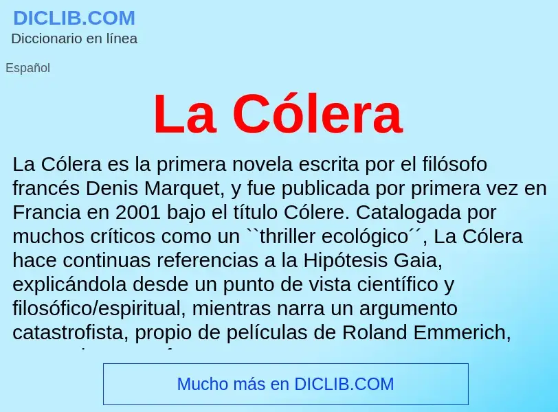 Was ist La Cólera - Definition