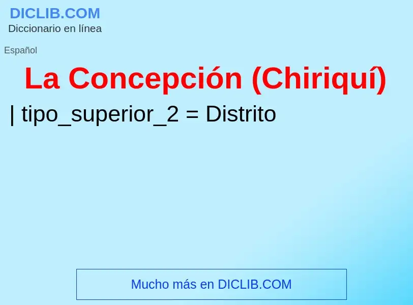 What is La Concepción (Chiriquí) - meaning and definition