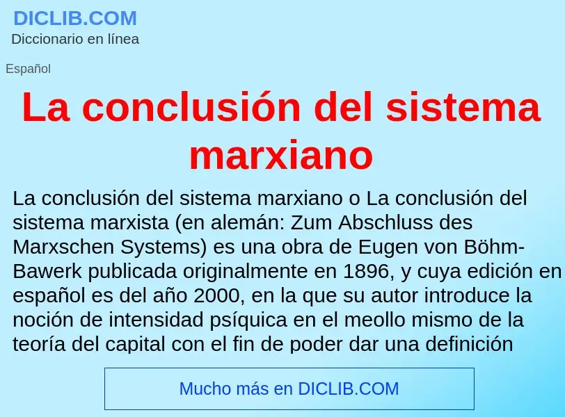 Что такое La conclusión del sistema marxiano - определение