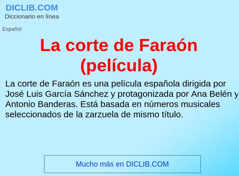 Что такое La corte de Faraón (película) - определение