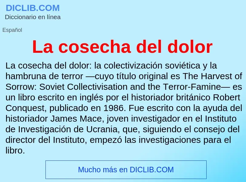 ¿Qué es La cosecha del dolor? - significado y definición