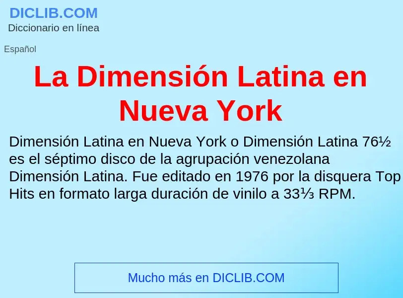 ¿Qué es La Dimensión Latina en Nueva York? - significado y definición