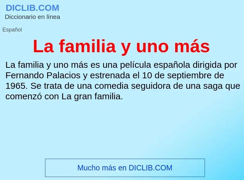 O que é La familia y uno más - definição, significado, conceito