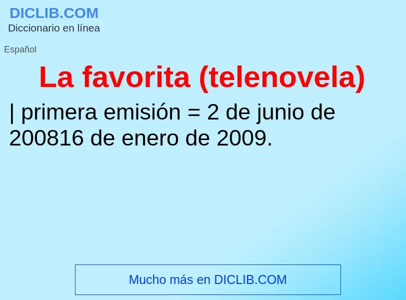 ¿Qué es La favorita (telenovela)? - significado y definición