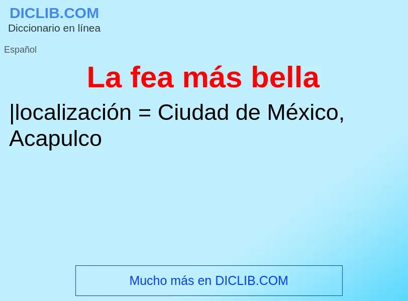 What is La fea más bella - meaning and definition