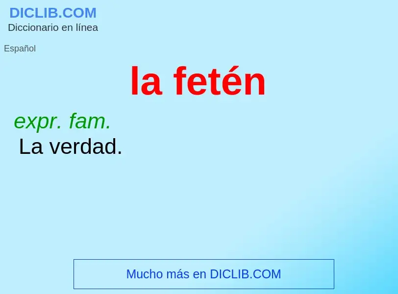 O que é la fetén - definição, significado, conceito