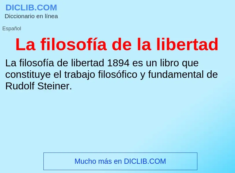 Что такое La filosofía de la libertad - определение