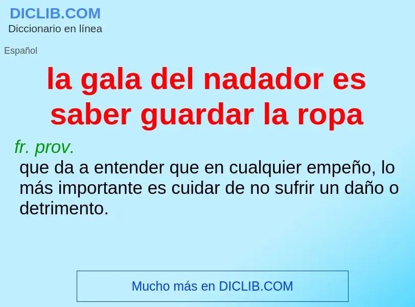 Wat is la gala del nadador es saber guardar la ropa - definition